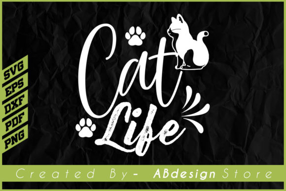 Cat Design, Cat Life T Shirt Design Svg