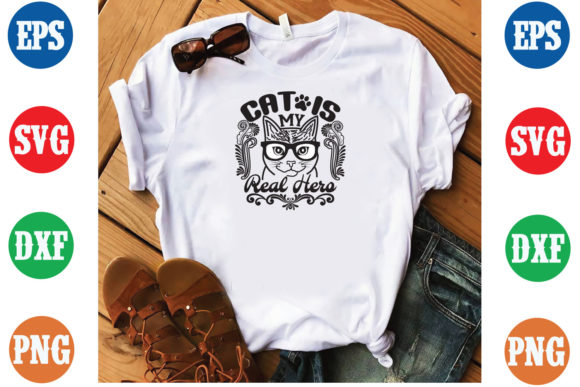 Cat is My Real Hero SVG T-Shirt Design
