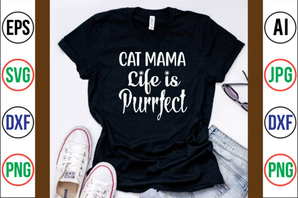 Cat Mama Life is Purrfect SVG