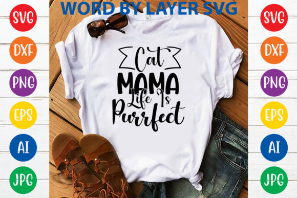 Cat Mama Life is Purrfect Svg Design