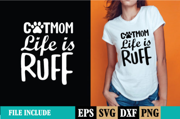 Cat Mom Life is Ruff SVG