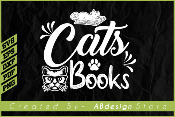 Cats Books - Cat Lover T Shirt Design Svg