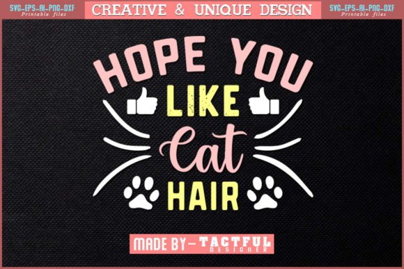 Hope You Like Cat Hair T-Shirt Design