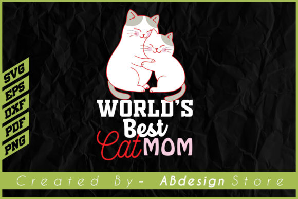 World’s Best Cat Mom T Shirt Design Svg