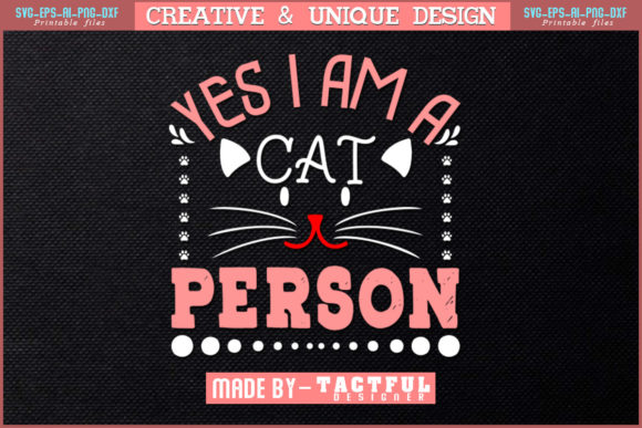Yes I Am a Cat Person T-Shirt Design