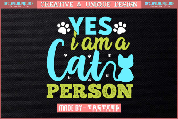 Yes I Am a Cat Person T-Shirt Design Svg